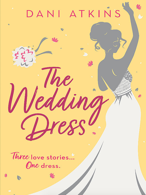 Title details for The Wedding Dress by Dani Atkins - Available